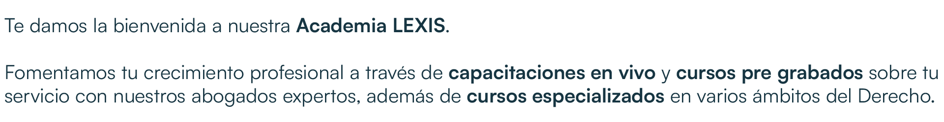 Te damos la bienvenida a nuestra Academia LEXIS.